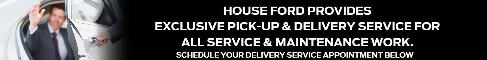 House Ford Pickup drop delivery service